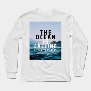 The Ocean Is Calling Surf T-shirt Long Sleeve T-Shirt